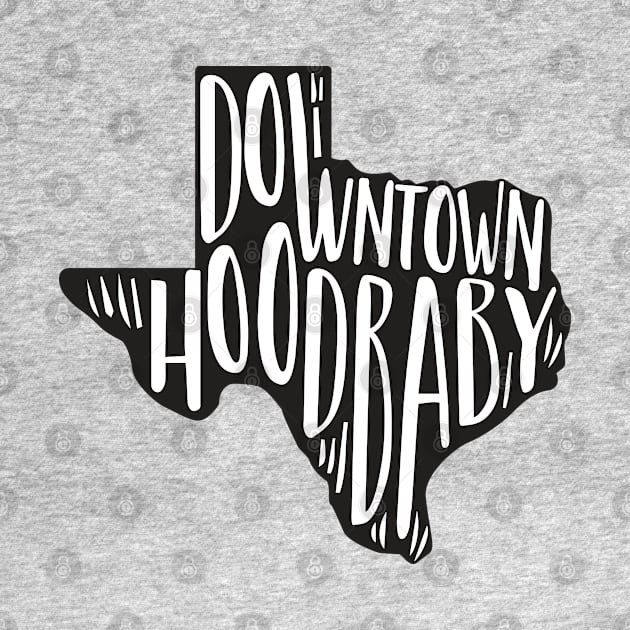 Downtown Hood Baby - TikTok by fineaswine